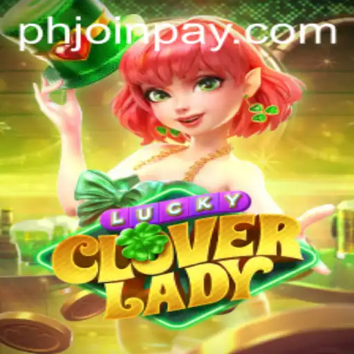 Discover the Thrill of LuckyCloverLady: Rules and Gameplay Insights